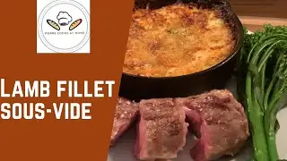 LAMB FILLET - SOUS-VIDE - cooked with Anova precision cooker - served with dauphinoise potatoes