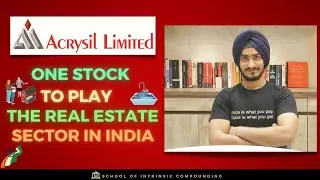 One Stock to play The Real Estate Sector in India: Acrysil|Proxy to Housing?