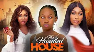 THE HAUNTED HOUSE (ANGEL UNIGWE, EBUBE NWAGBO) -  Latest Nigerian Movies 2025