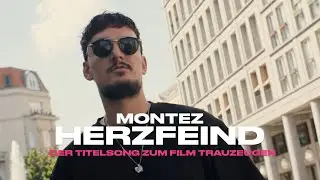 Montez &ndash; Herzfeind (Der Titelsong zum Film &bdquo;Trauzeugen&ldquo;) [Official Video]