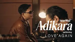 Adikara - Love Again (Hearafter Session Shoemaker)