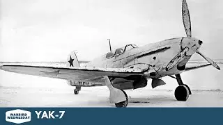 Yak-7 - Warbird Wednesday Episode #237