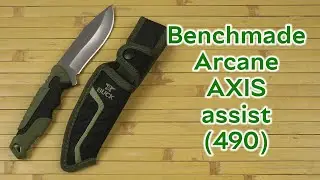 Розпаковка Benchmade Arcane AXIS assist (490)