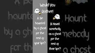 Haunt or Be Haunted #shorts #wouldyourather #interactivecontent