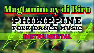 MAGTANIM AY DI BIRO (Instrumental) || Philippine Folk Dance Music || Filipino Folk Dance Music 2021
