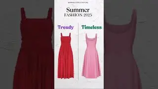 Trendy vs. Timeless &mdash; Summer Edition ☀️