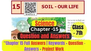 Class 7 Science | Chapter 15: Soil &ndash; Our Life | Full Question and Answers | Telangana State Board