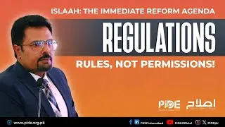 Over-Regulated, Over-Bureaucratized & Stunted Markets in Pakistan I Rules, Not Regulations