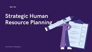 Strategic Human Resource Planning Part 1