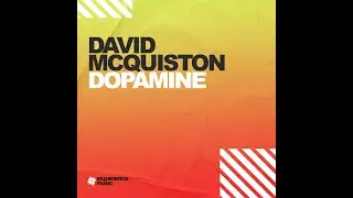 (Experience Trance) David McQuiston - Dopamine Ep 173