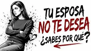 Por Qué Tu ESPOSA Ya NO Te Busca En La Cama | Walter Riso
