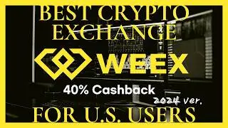 WEEX Exchange  | Step by Step Guide, 40% Cashback Link