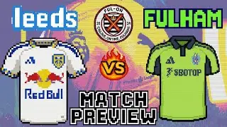 Can fulham make it 7 games unbeaten  | Match Preview | Leeds VS Fulham