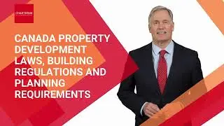 Canada Property Development Laws, Building Regulations and Planning Requirements