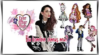 Ever After High Karakterlerinin Kıyafetlerini yorumladım | EAH Konuşuyoruz #2