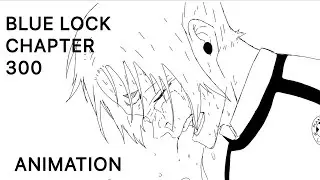 Nagi is eliminated | Blue lock chapter 300 FAN ANIMATION