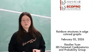 2026.02.03, Xiaofan Yuan, Rainbow structures in edge colored graphs