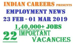 Employment News This Week 23 Feb - 1 Mar 2019 - Top 20 Govt Jobs - रोज़गार समाचार | Indian Careers