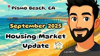 Central Coast, CA Housing Market Update September 2025