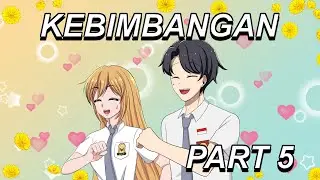#323 || KEBIMBANGAN PART 5 - Drama Animasi Sekolah Kode Keras buat Cowok dari Cewek
