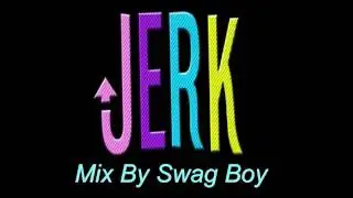 Jerkin Mix Vol.1 - By Swag Boy Beats