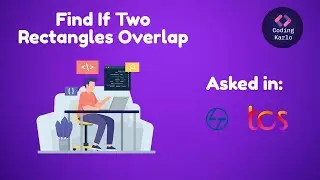Find if two rectangles overlap | Geometric Algorithm | Coding Karlo