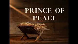 When the  Prince of Peace reigns