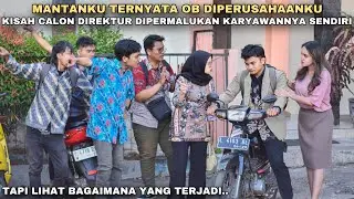 MANTANKU TERNYATA OB DIPERUSAHAANKU, KISAH PEWARIS TUNGGAL DIPERMALUKAN KARYAWANNYA SENDIRI!! tapi..