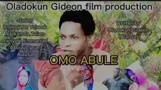 OMO ABULE latest movie 2025 staring Gideon Oladokun Toheeb Arowojebe