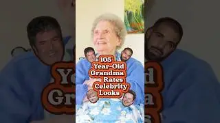 105-Year-Old grandma rates celebrity looks