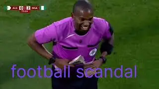 UNBELIEVABLE REFEREE DECISIONS AGAINST ALGERIA 🤯