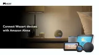 Connect Wozart with Amazon Alexa