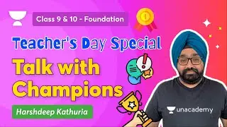 Talk with Champions | Teacher&rsquo;s Day Special | Class 9&10 | Foundation by Harshdeep Kathuria