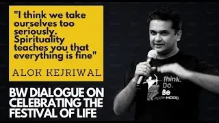 BW Dialogue on Celebrating the Festival of Life with Alok Kejriwal