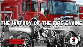 The History of the Fire Engine