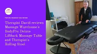 Therapist David reviews Massage Warehouse's BodyPro Deluxe Liftback Massage Table and Rolling Stool