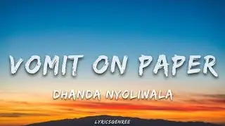Dhanda Nyoliwala - Vomit On Paper (Lyrics Video) | Lyricsgenree 