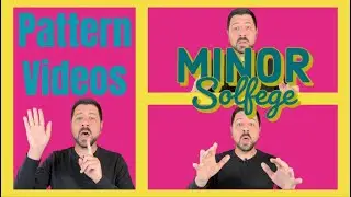 Familiar Patterns Minor Solfege Cambiata Key