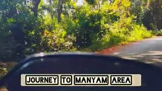 journey at manyam road area
