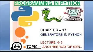 CHAPTER 17:6.second Way of  generator|Python Complete tutorial course in hindi|coder_brains |221