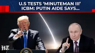 Nuclear Arms Race Underway? Putin Aide Responds After US Tests &lsquo;Minuteman III&rsquo; ICBM | Trump | Russia