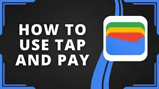 How To Use Google Wallet Tap and Pay (Best Method)