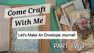 Easy Envelope Junk Journal - Hidden Pockets Galore! *Part 2* #junkjournaling #junkjournalideas