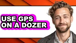 How to Use Gps on a Dozer (easy Method)