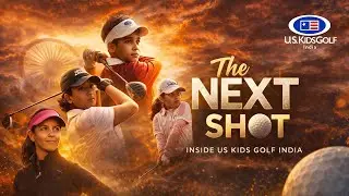 Every Swing Has a Story | The Next Shot | 5th U.S. Kids Golf Indian Championship 2025