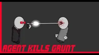 Agent kills grunt #1