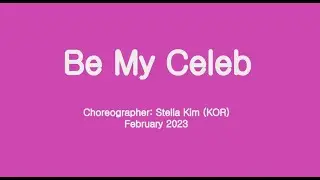 Be My Celeb Linedance (Easy Intermediate Level)