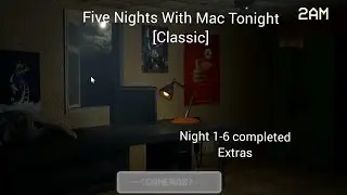 (Five Nights With Mac Tonight [classic])(night 1-6 completed)