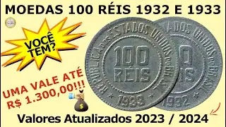 Moeda de 100 R&eacute;is 1932 e Moeda de 100 R&eacute;is 1933 valores atualizados nos cat&aacute;logos de 2023 e 2024.