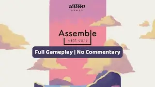 Assemble with Care | Full Gameplay Walkthrough | No Commentary